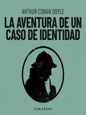 cover image of La aventura de un caso de identidad (Completo)